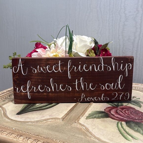 Proverbs 27:9 A Sweet Friendship Refreshes The Soul Rustic Wooden Sign Plaque - Picture 11 of 11